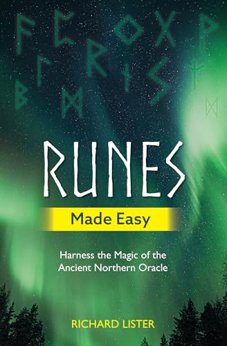 Runes Made Easy: Harness the Magic of the Ancient Northern Oracle